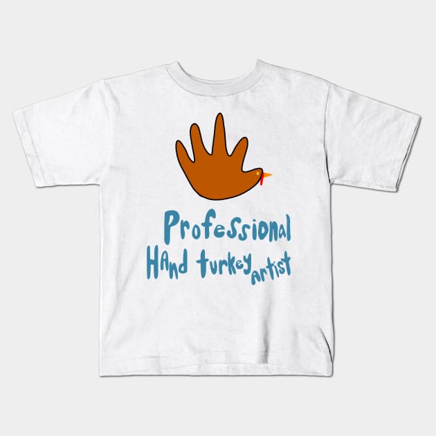 professional hand turkey artist Kids T-Shirt by muppetbaby